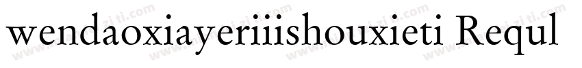 wendaoxiayeriiishouxieti Reqular字体转换